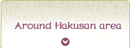 Hakusan Area